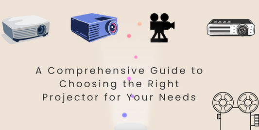 A Comprehensive Guide to Choosing the Right Projector for Your Needs