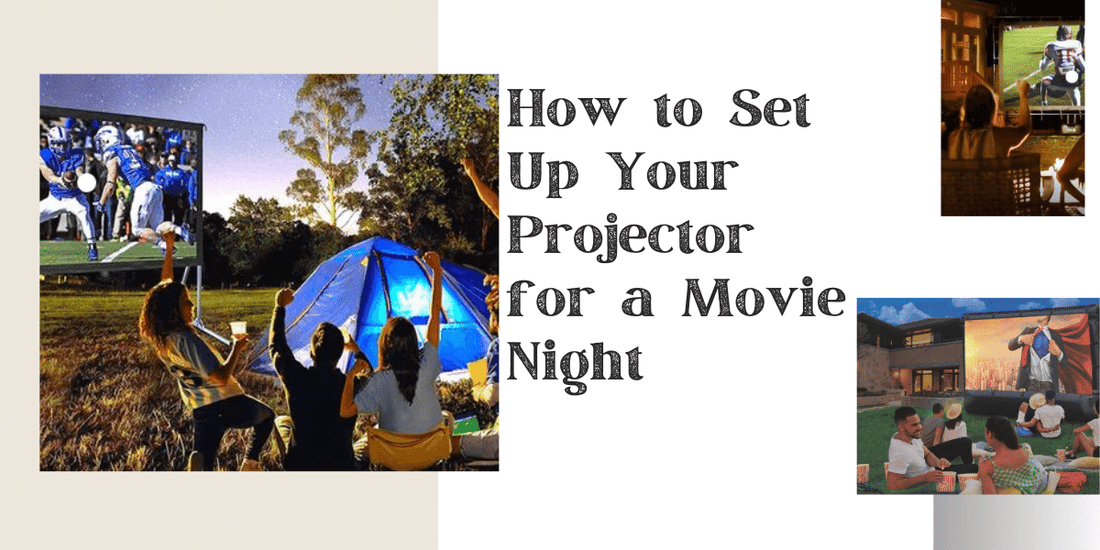 How to Set Up Your Projector for a Movie Night